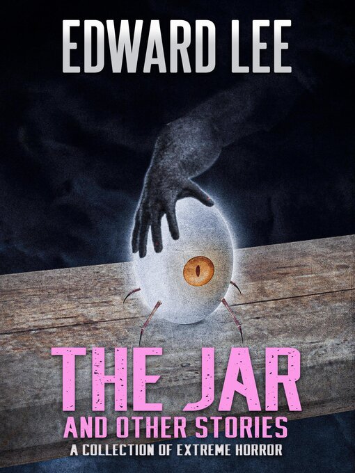 Title details for The Jar and Other Stories by Edward Lee - Available